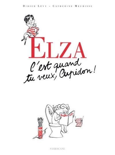 Elza c'est quand tu veux cupidon (gd format)