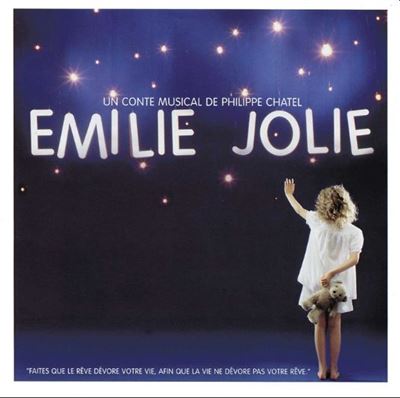 EMILIE JOLIE &ndash; Conte Musical &ndash; Philippe Chatel