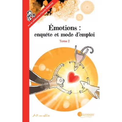 Emotions : enqu&ecirc;te et mode d'emploi Tome 2