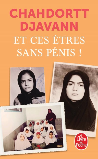 CHAHDORTT DJAVANN Et ces &ecirc;tres sans p&eacute;nis ! 