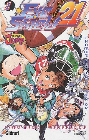 Eyeshield 21 - Tome 01 - L'homme aux jambes en or (Manga)