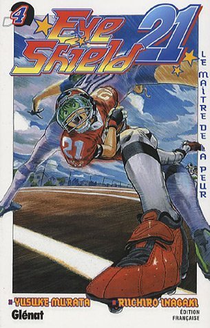 Eyeshield 21 - Tome 04 - Le ma&icirc;tre de la peur (Manga)