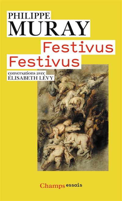 Festivus Festivus / Conversations avec Elisabeth Levy