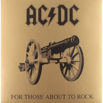 for Those About to Rock We Salute You