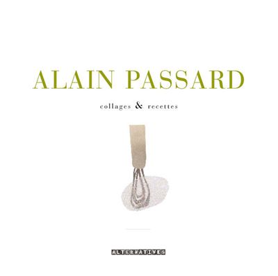 Fournisseur Cultura Alain Passard - Collages &amp; Recettes
