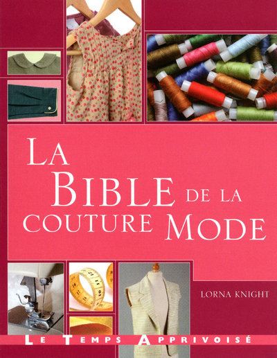 LE TEMPS APPRIVOISE Fournisseur Cultura La Bible De La Couture Mode