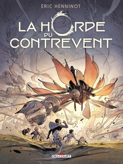 Fournisseur Cultura La Horde Du Contrevent T.2 : L'escadre Fr&ecirc;le