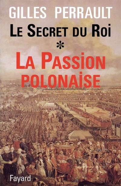 Fournisseur Cultura Le Secret Du Roi T.1 - La Passion Polonaise