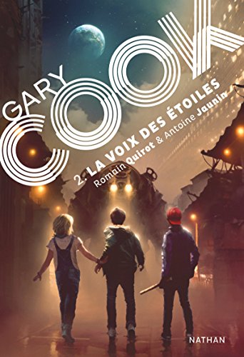 Gary Cook - Tome 2 - roman SF d&egrave;s 13 ans (2)