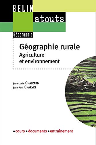 G&eacute;ographie agricole et rurale: Cours - documents - entra&icirc;nement