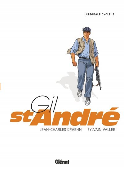 Gil Saint-Andr&eacute; - Int&eacute;grale - Cycle 2 - Tomes 06 &agrave; 08