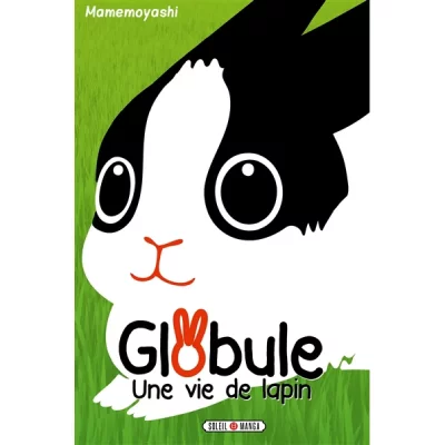 Globule Tome 01 - Une vie de lapin (Manga)