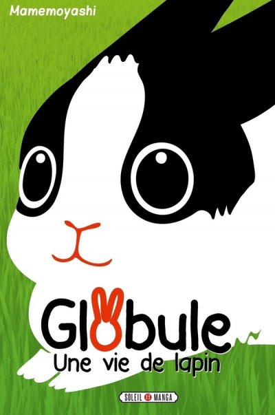Globule Tome 01 - Une vie de lapin (Manga)