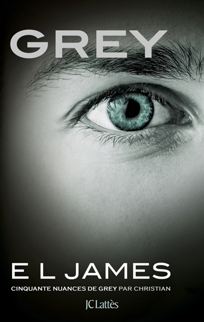 Grey : Cinquante nuances de Grey par Christian - Tome 4