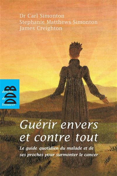 Gu&eacute;rir envers et contre tout (Broch&eacute;)