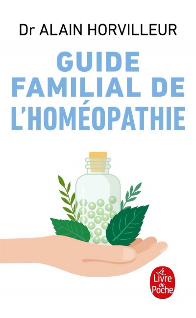 Guide familial de l'hom&eacute;opathie (Poche)