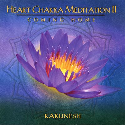 Heart Chakra M&eacute;ditation 2 Coming Home-CD
