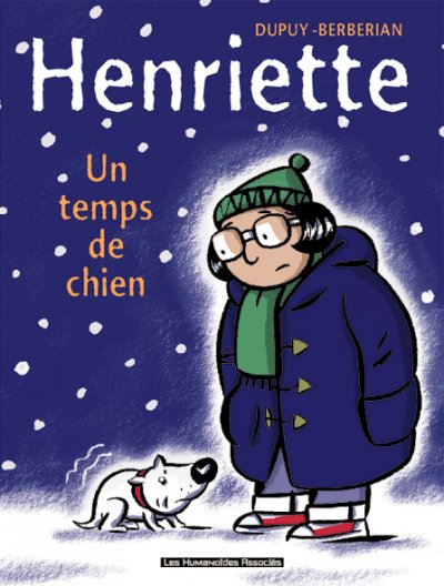 Henriette, tome 2 : Un temps de chien