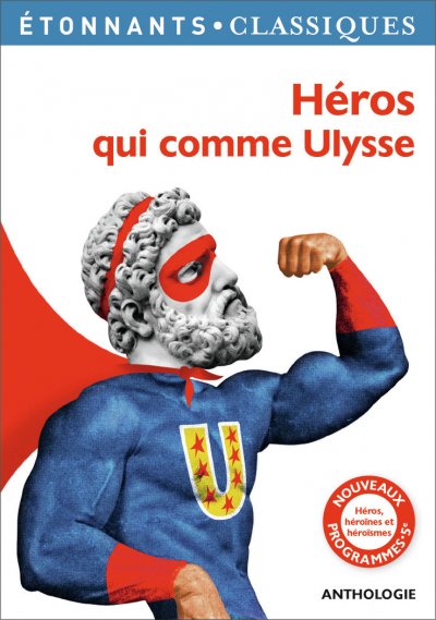 H&eacute;ros qui comme Ulysse - H&Eacute;ROS, H&Eacute;RO&Iuml;NES ET H&Eacute;RO&Iuml;SMES (Broch&eacute;)