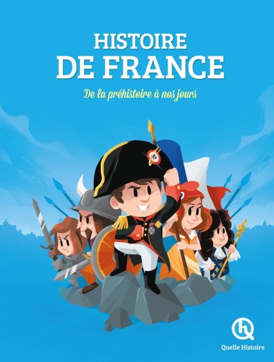 Histoire de France - De la Pr&eacute;histoire &agrave; nos jours (Jeunesse)