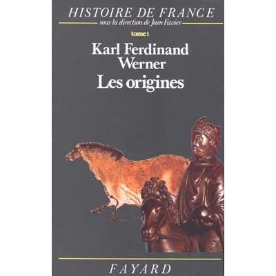 Histoire De France - Tome 1, Les Origines (Avant L'an Mil)