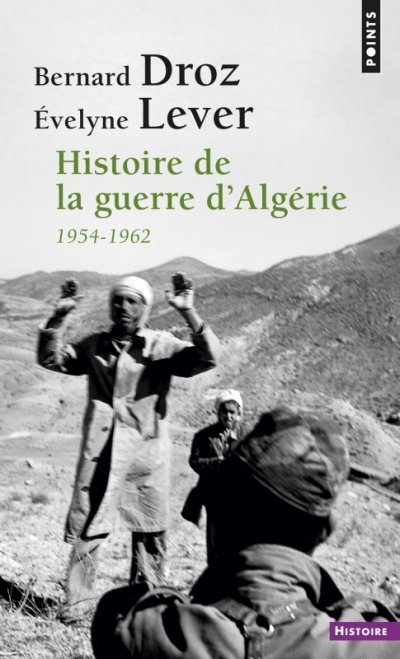 Histoire De La Guerre D'alg&eacute;rie - 1954-1962
