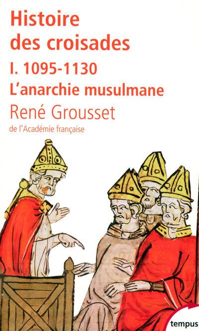 Histoire des croisades et du royaume franc de J&eacute;ru