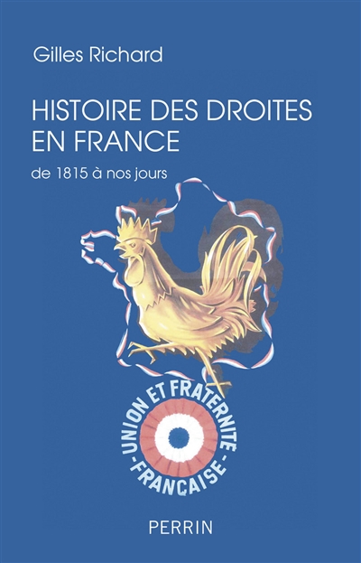 Histoire Des Droites En France De 1815 &Agrave; Nos Jours
