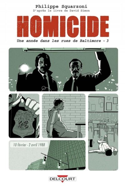 Homicide- une ann&eacute;e dans les rues de Baltimore tome 3