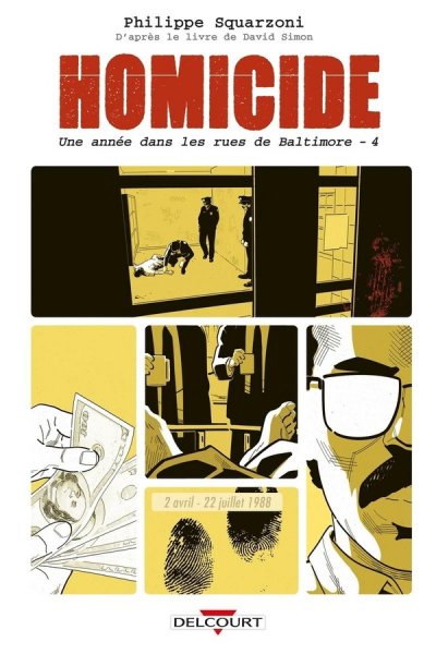 Homicide - Une ann&eacute;e dans les rues de Baltimore tome 4