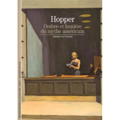 Hopper - Ombre Et Lumi&egrave;re Du Mythe Am&eacute;ricain