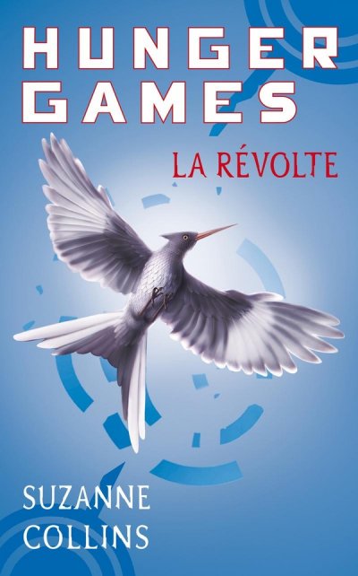 Hunger Games, Tome 3 : La r&eacute;volte
