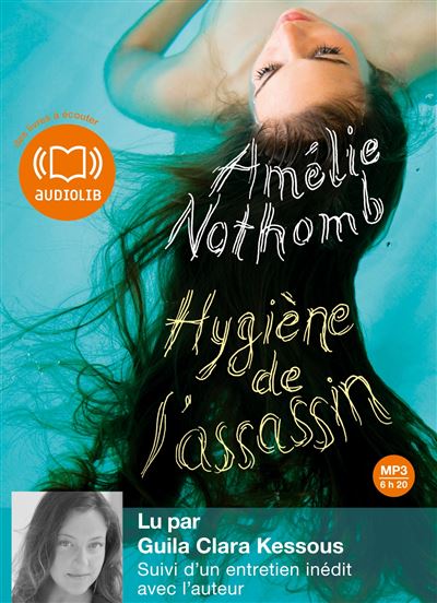 Hygi&egrave;ne de l'assassin: Livre audio 1 CD MP3 - Suivi d'un entretien in&eacute;dit avec l'auteur