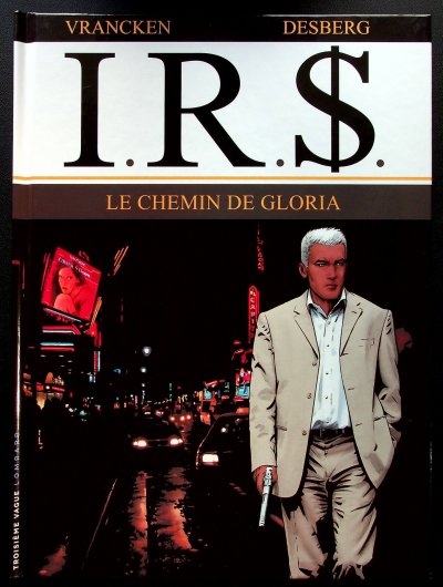 I.R.S - Tome 11 - Le Chemin de Gloria (BD)
