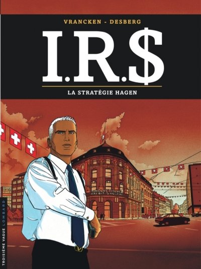 I.R.S - Tome 2 - La Strat&eacute;gie Hagen (BD)