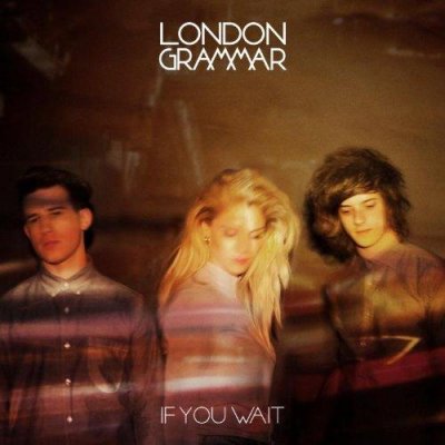 If you wait by London Grammar