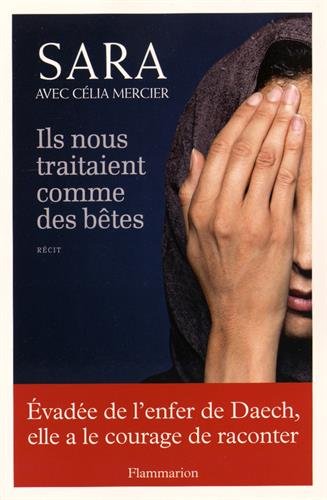 Ils nous traitaient comme des b&ecirc;tes