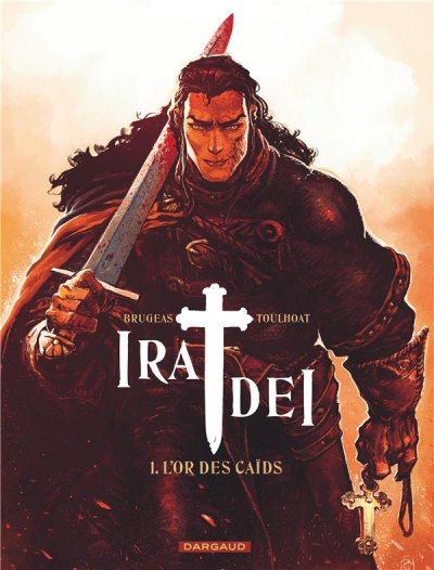 Ira Dei - Tome 1 - L'Or des Ca&iuml;ds