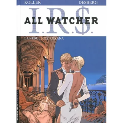 Irs All Watcher Tome 2 - La N&eacute;buleuse Roxana