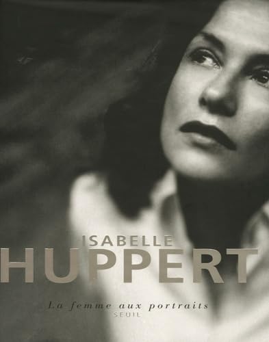 Isabelle Huppert, la femme aux portraits