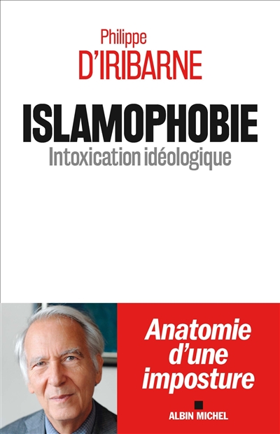 Islamophobie. Intoxication id&eacute;ologique