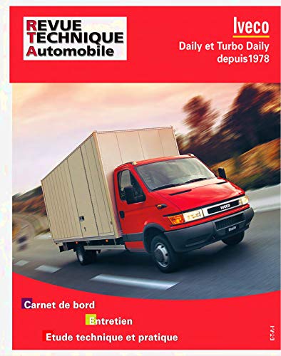 [EDITIONS TECHNIQUES POUR L AUTOMOBILE ET L INDUSTRIE] Iveco Daily Et Turbodaily Depuis 1978