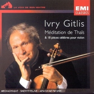 Ivry Gitlis - M&eacute;ditation de Tha&iuml;s et 18 autres pi&egrave;ces c&eacute;l&egrave;bres