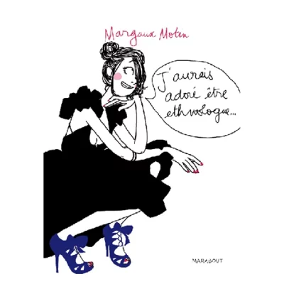 J'aurais ador&eacute; &ecirc;tre ethnologue 