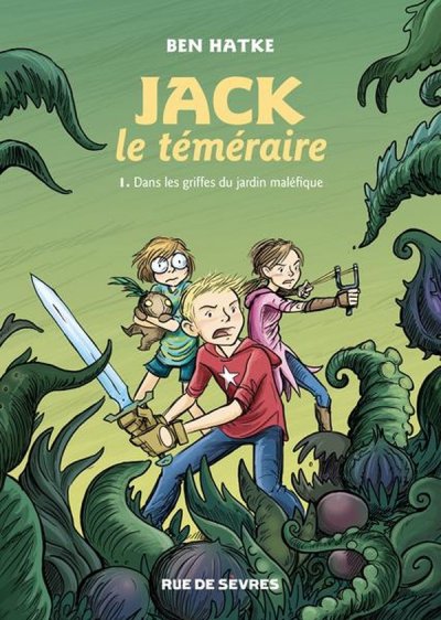 JACK LE TEMERAIRE Tome 1 DANS LES GRIFFES DU JARDIN MALEFIQUE (BD)