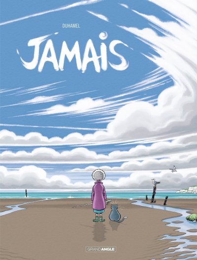 Jamais - vol. 01 - Histoire compl&egrave;te (BD)