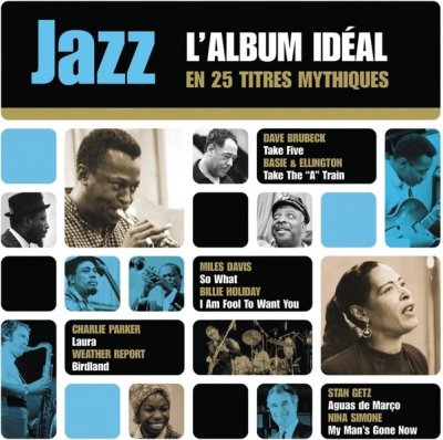 Jazz l'album ideal en 25 titres mythiques