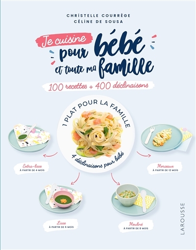 Je cuisine pour b&eacute;b&eacute; et toute ma famille