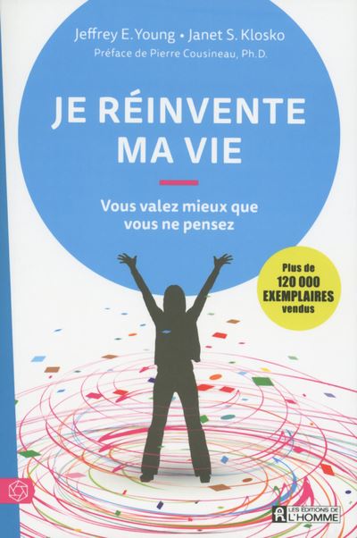 Je r&eacute;invente ma vie. Vous valez mieux que vous ne pensez