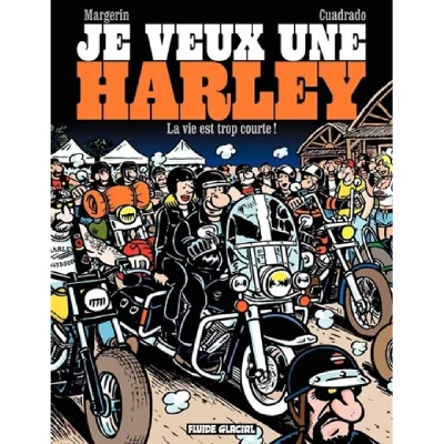 Je veux une Harley - Tome 01 - La Vie est trop courte ! (BD)